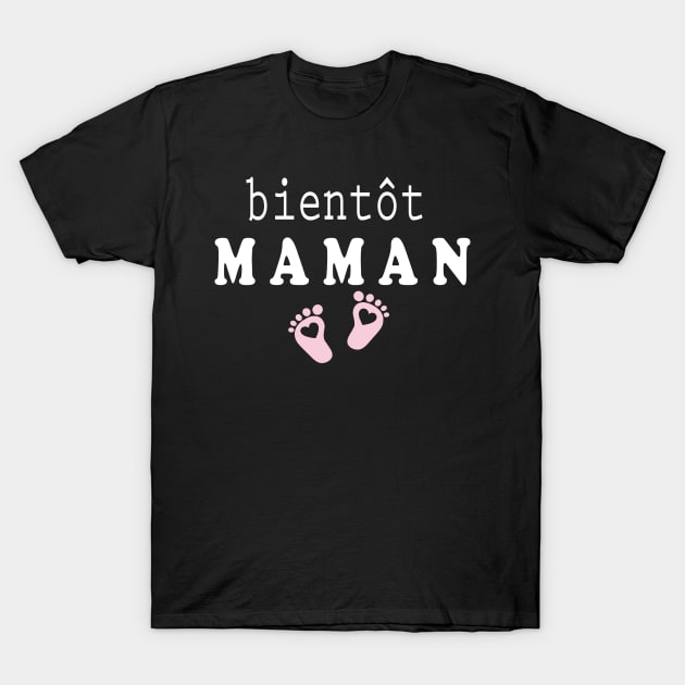 bientot maman bon cadeau  pour des mamans tante,Ta grand-mère T-Shirt by NaniMc